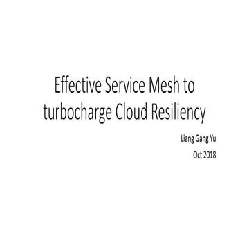 Effective Service Mesh to turbocharge Cloud Resiliency