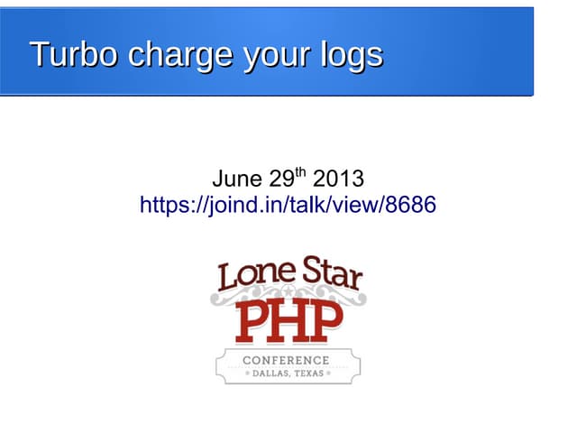 Turbo charge your logs