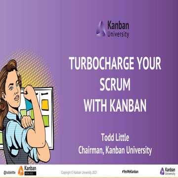 Kanban India 2022 - Keynote - Todd Little |  Turbocharge your Scrum with Kanban
