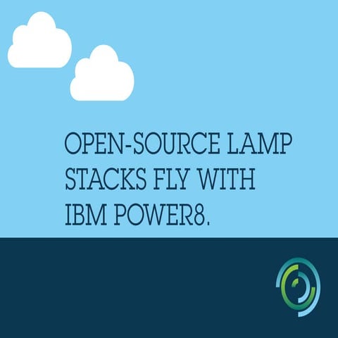 Open Source LAMP Stacks Fly with POWER8