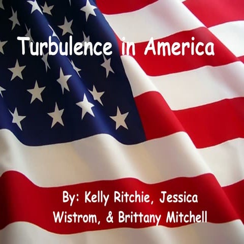 Turbulence In America