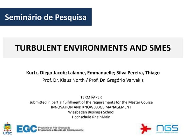 Turbulent environments and SMES 