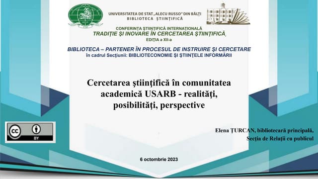 ŢURCAN, Elena. Cercetarea ştiinţifică în comunitatea academică USARB - realităţi, posibilităţi, perspective