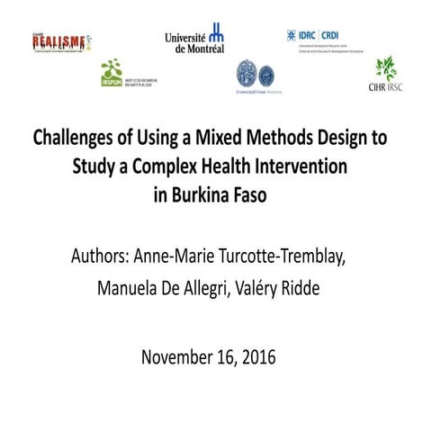 Challenges of using a mix-methods design to study a complex health interventi...