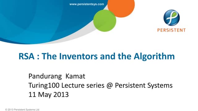 Life and Work of Ronald L. Rivest, Adi Shamir & Leonard M. Adleman | Turing100@Persistent