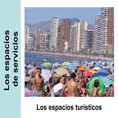 Espacios del sector terciario: turismo y comercio