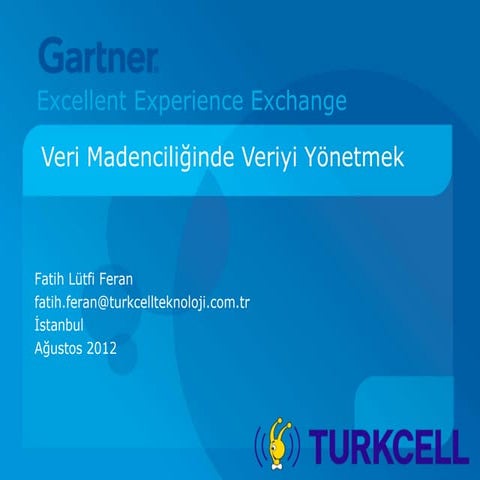 Gartner EEE - Bilgi Yönetimi 2012 - Turkcell Sunumu
