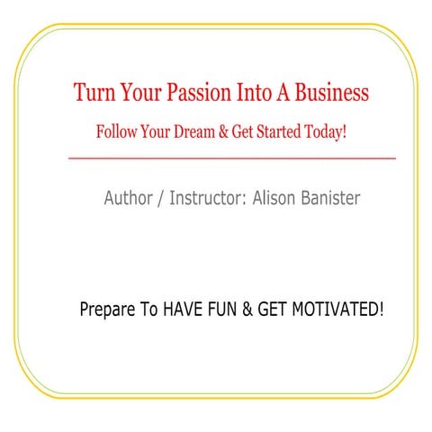 Turn your-passion-into-your-business-session-1