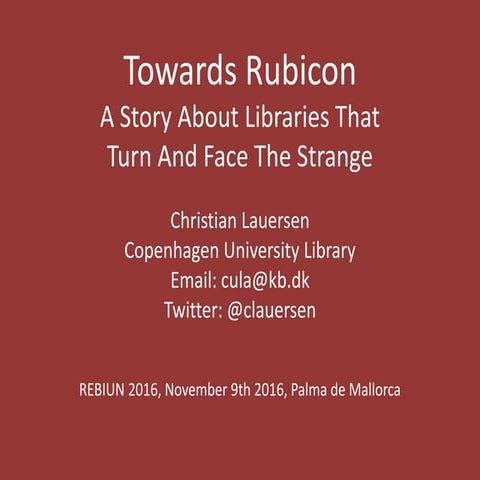 Towards Rubicon: A Story About Libraries That Turn And Face The Strange