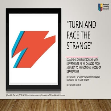"Turn and face the strange": 
