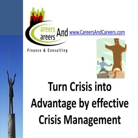 Turn Crisis Into Advantage By Effective Crisis Management