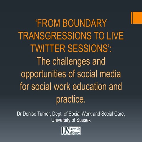 Dr Denise Taylor - From ‘boundary transgressions’ to live twitter sessions: T...