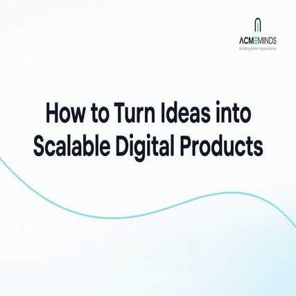 Turn ideas into scalable products with AcmeMinds