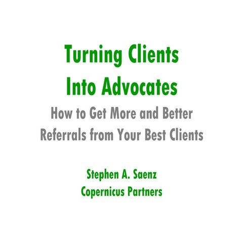 Turning Clients Into Advocates