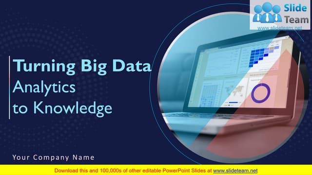 Turning Big Data Analytics To Knowledge PowerPoint Presentation Slides
