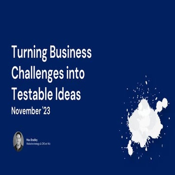 Turning Business Challenges into Testable Ideas - 29 Nov '23.pdf