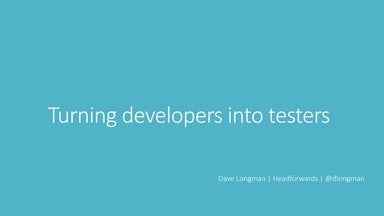 Turning Developers into Testers
