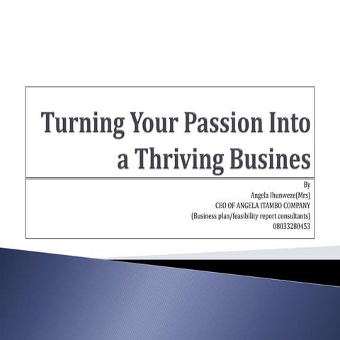 Turning your passion into a thriving busines