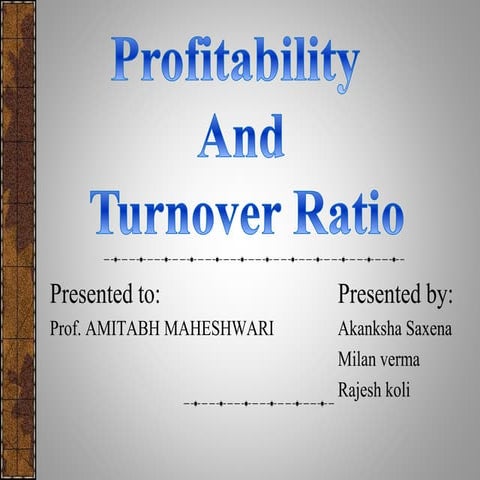 Turnover and profitability ratio