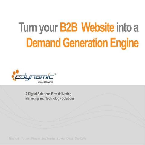 Turn Your B2B  Website into a Demand Generation Engine