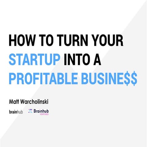 How to Turn Your Startup Into a Profitable Business