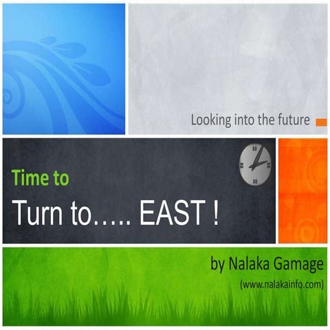 Time to turn to east