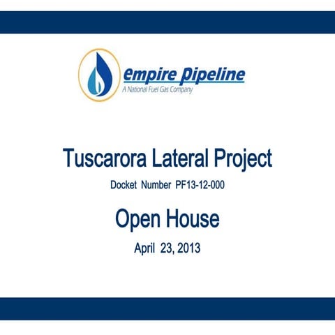 Tuscarora Lateral Project - Open House Presentation on New 17-Mile Pipeline i...
