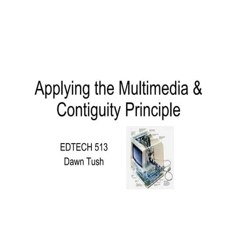 Applying the Multimedia & Contiguity Principle