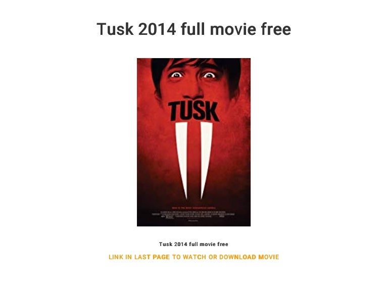 Tusk 2014 full movie free