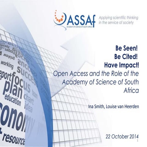 Be seen! Be cited! Have impact! Open Access and the Academy of Science of SA ...