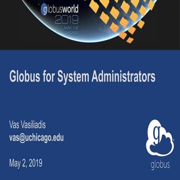 Tutorial: Introduction to Globus for System Administrators