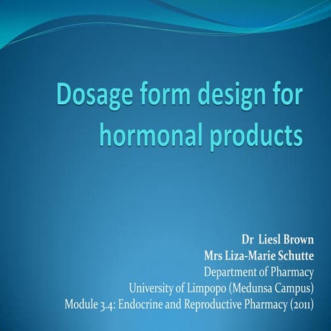 Dosage Form Design For Hormonal Products