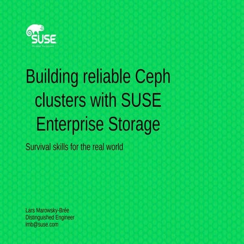 Building reliable Ceph clusters with SUSE Enterprise Storage