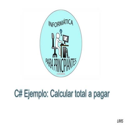 Ejemplo calcular total a pagar c# 