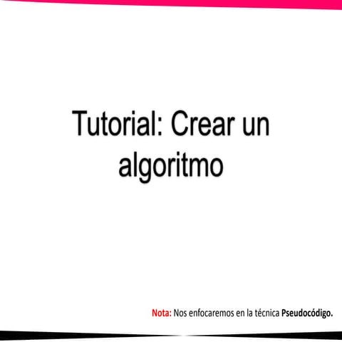 Tutorial: Crear un algoritmo 