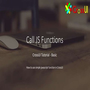 CrossUI Tutorial  - Basic - Calling JS functions