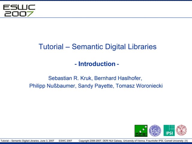 Tutorial on Semantic Digital Libraries (ESWC'2007)