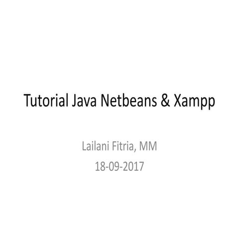Tutorial sederhana netbeans & xampp | PPTX