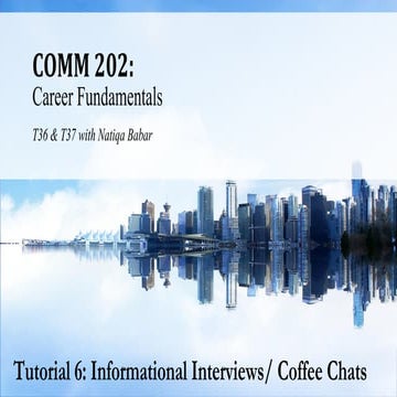 Tutorial 6:  Term 2 - informational interview/ coffee chats