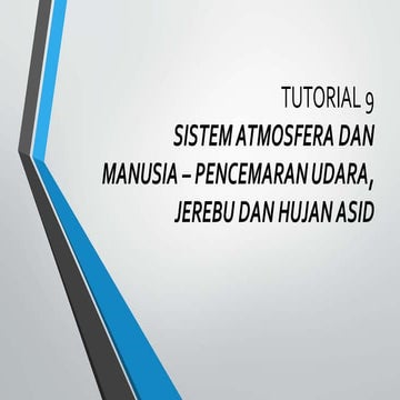 SISTEM ATMOSFERA DAN MANUSIA - PENCEMARAN UDARA, JEREBU DAN HUJAN ASID