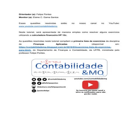 Tutorial das questões da 1a lista de finanças 1 na hp12 c   2017.2
