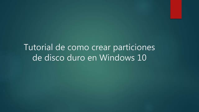 Tutorial de como crear particiones de disco duro en windows 10