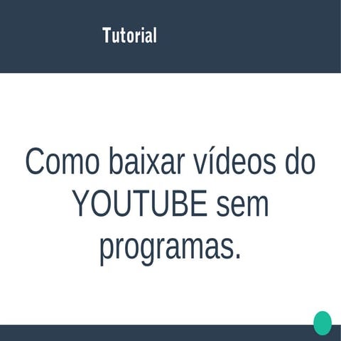 Como fazer downloads de videos sem usar programas.
