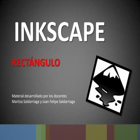 Tutorial inkscape i rectángulo ii | PPTX