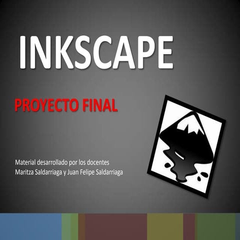 Tutorial inkscape proyecto final | PPTX