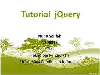 Tutorial  jquery Nur Kholifah