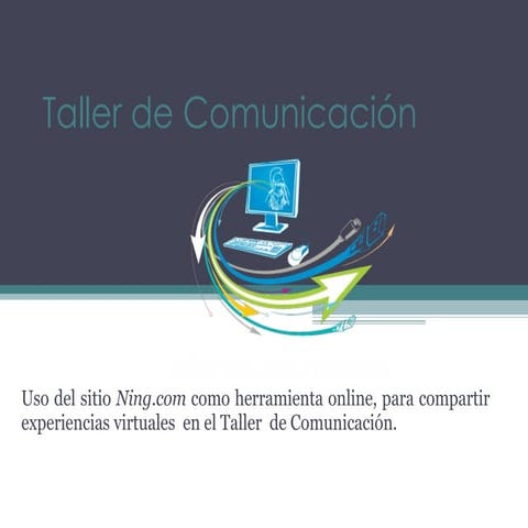 Tutorial Ning para un Taller de Comunicación
