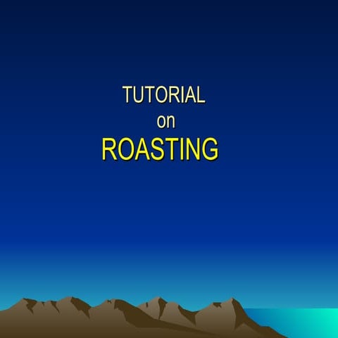 Tutorial on roasting furnaces final