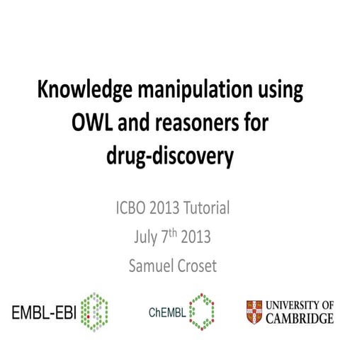 Tutorial OWL and drug discovery ICBO 2013