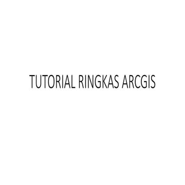 Tutorial Ringkas Arcgis Pptx